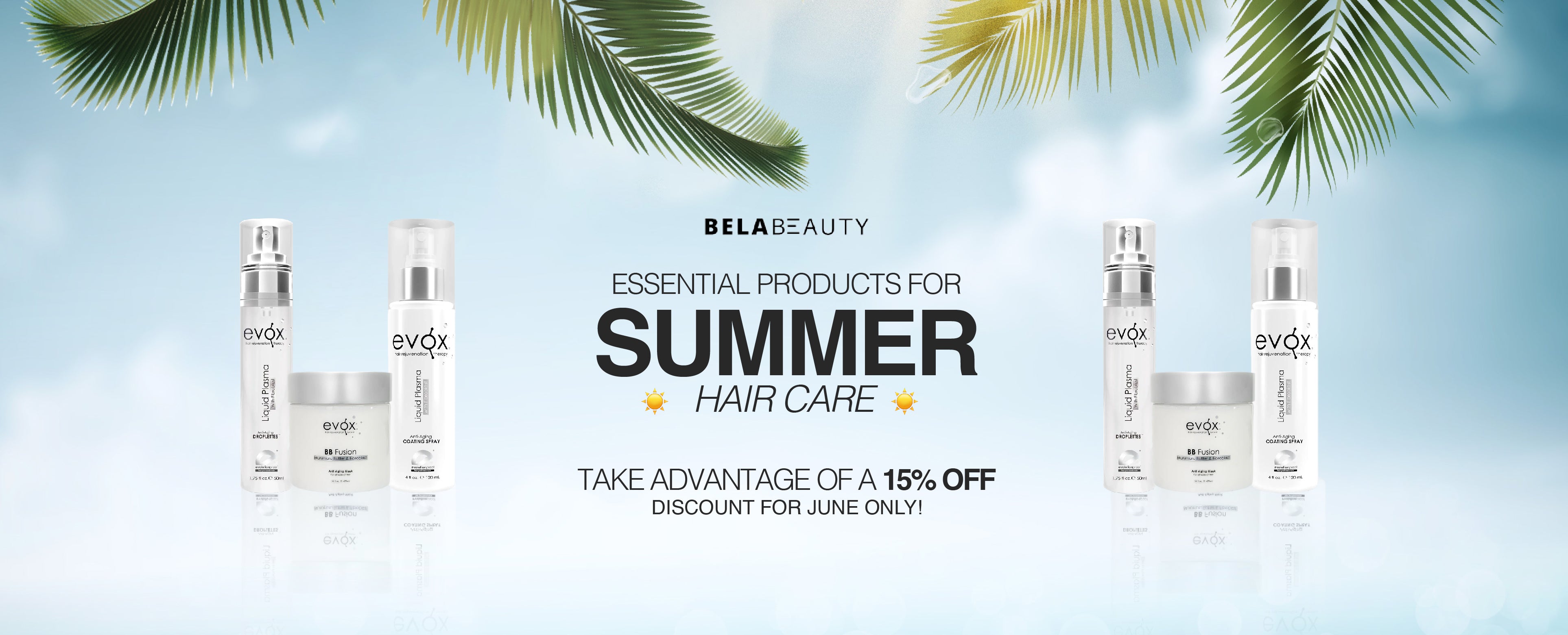 Summer Hair Care Essentials: Keep Your Hair Healthy and Gorgeous with Evox